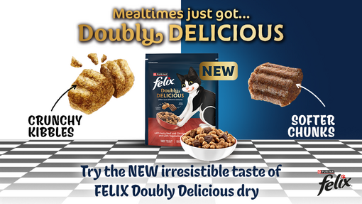 Try the NEW irresistible taste of Felix Doubly Delicious dry