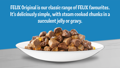 Felix Original is our classic range of Felix favourites